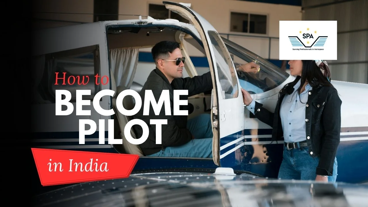 How to Become a Pilot in India Step by Step Guide